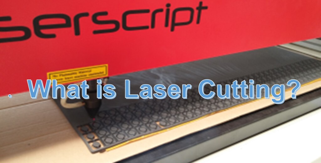 What is Laser Cutting?